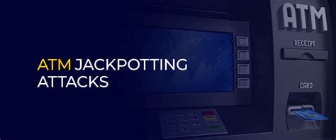 All you need to know about ATM jackpotting attacks .